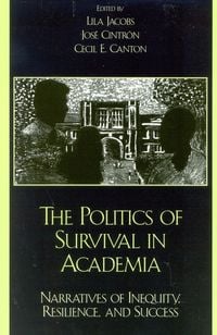 Produktbild: The Politics of Survival in Academia