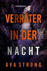 Produktbild: Verr&auml;ter in der Nacht (Ein Amy Rush Thriller - Band 6)