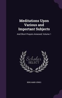 Produktbild: Meditations Upon Various and Important Subjects