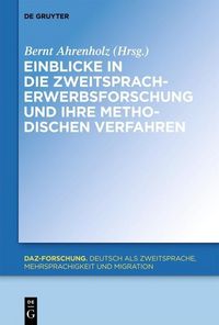 Produktbild: Einblicke in die Zweitspracherwerbsforschung und ihre methodischen Verfahren