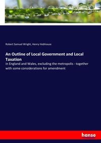 Produktbild: An Outline of Local Government and Local Taxation
