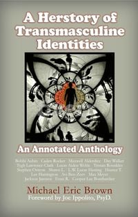 Produktbild: Herstory of Transmasculine Identities: An Annotated Anthology
