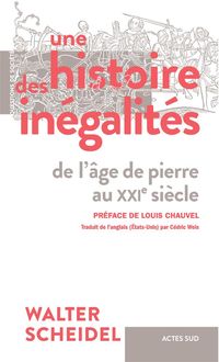 Produktbild: Une histoire des in&eacute;galit&eacute;s : de l'&acirc;ge de pierre au XXIe si&egrave;cle