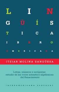 Bild vom Artikel Letras, números e incógnitas : estudio de las voces aritmético-algebraicas del Renacimiento vom Autor Itziar Molina Sangüesa