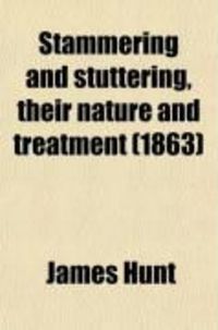 Produktbild: Stammering and Stuttering; Their Nature and Treatment