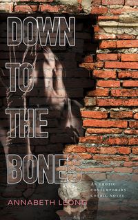 Produktbild: Down to the Bones: An Erotic Contemporary Gothic Novel