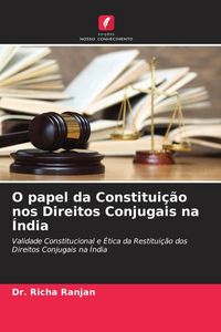 Produktbild: O papel da Constitui&ccedil;&atilde;o nos Direitos Conjugais na &Iacute;ndia