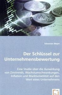 Produktbild: Meyer, S: Der Schl&uuml;ssel zur Unternehmensbewertung