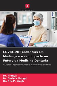 Produktbild: COVID-19: Tend&ecirc;ncias em Mudan&ccedil;a e o seu Impacto no Futuro da Medicina Dent&aacute;ria