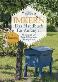Produktbild: Imkern - Das Handbuch f&uuml;r Anf&auml;nger. Alles rund um Bau, Pflege und Honigernte.