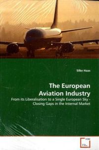 Produktbild: Haas, S: The European Aviation Industry