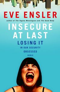 Produktbild: Insecure at Last: Losing It in Our Security-Obsessed World