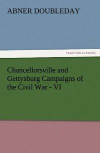 Produktbild: Chancellorsville and Gettysburg Campaigns of the Civil War - VI