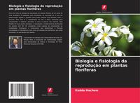 Produktbild: Biologia e fisiologia da reprodu&ccedil;&atilde;o em plantas flor&iacute;feras