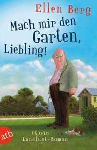 Produktbild: Mach mir den Garten, Liebling!