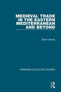 Produktbild: Jacoby, D: Medieval Trade in the Eastern Mediterranean and B