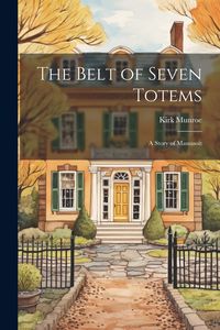 Produktbild: The Belt of Seven Totems: A Story of Massasoit