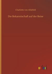 Produktbild: Die Bekanntschaft auf der Reise