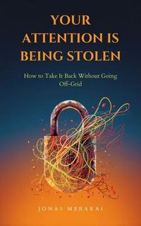 Produktbild: Your Attention Is Being Stolen