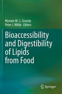 Produktbild: Bioaccessibility and Digestibility of Lipids from Food