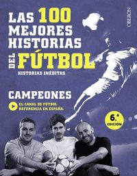 Produktbild: Las 100 mejores historias del f&uacute;tbol : historias in&eacute;ditas