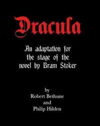 Produktbild: Dracula: An adaptation for the stage of the novel by Bram Stoker.