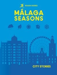 Produktbild: Rough Guides City Stories: Malaga Seasons