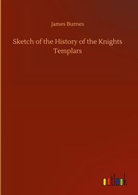 Produktbild: Sketch of the History of the Knights Templars