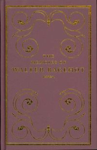 Produktbild: Prochaska, F: Memoirs of Walter Bagehot