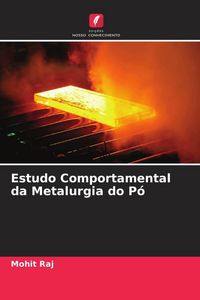 Produktbild: Estudo Comportamental da Metalurgia do P&oacute;