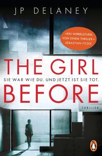 Produktbild: The Girl Before - Sie war wie du. Und jetzt ist sie tot.