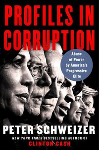 Bild vom Artikel Profiles in Corruption: Abuse of Power by America's Progressive Elite vom Autor Peter Schweizer