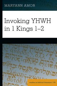 Produktbild: Invoking YHWH in 1 Kings 1&ndash;2