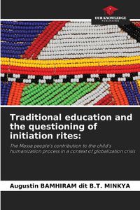 Produktbild: Traditional education and the questioning of initiation rites: