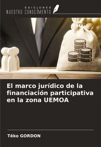 Produktbild: El marco jur&iacute;dico de la financiaci&oacute;n participativa en la zona UEMOA