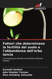 Produktbild: Fattori che determinano la fertilit&agrave; del suolo e l'abbondanza dell'erba lancia