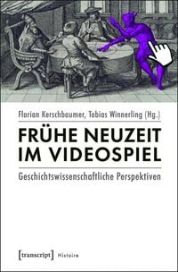 Produktbild: Fr&uuml;he Neuzeit im Videospiel