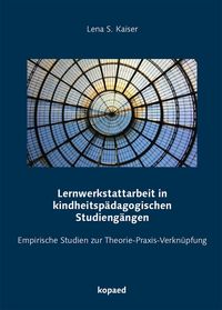 Produktbild: Lernwerkstattarbeit in kindheitsp&auml;dagogischen Studieng&auml;ngen