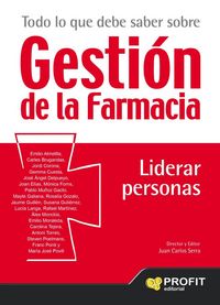Produktbild: Todo lo que debe saber sobre gesti&oacute;n de la farmacia : liderar personas