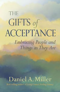 Produktbild: The Gifts of Acceptance: Embracing People and Things as They Are