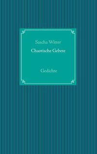 Produktbild: Chaotische Gebete