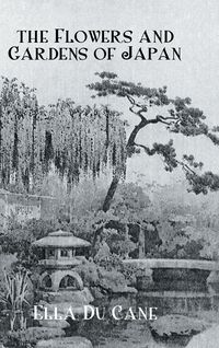 Produktbild: The Flowers and Gardens Of Japan