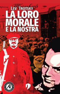 Produktbild: La loro morale e la nostra. I fondamenti di classe della morale pratica