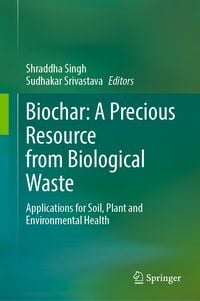 Produktbild: Biochar: A Precious Resource from Biological Waste