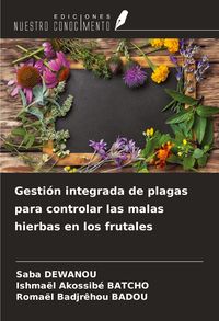 Produktbild: Gesti&oacute;n integrada de plagas para controlar las malas hierbas en los frutales
