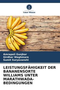 Produktbild: Leistungsf&auml;higkeit der Bananensorte Williams unter Marathwada-Bedingungen