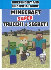 Produktbild: Minecraft. Super trucchi e segreti. Independent and unofficial guide