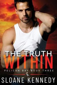 Produktbild: The Truth Within (Pelican Bay, Book 3)