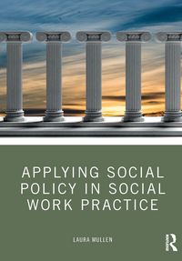 Produktbild: Applying Social Policy in Social Work Practice