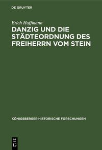 Produktbild: Danzig und die St&auml;dteordnung des Freiherrn vom Stein